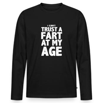 Ich kann einem Furz in meinem Alter nicht trauen - Männer Premium Bio Langarmshirt - Schwarz - Vorne - Nico (187cm)