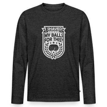 Je me suis rasé les couilles - T-shirt manches longues Premium bio Homme - anthracite chiné - Devant - Nico (187cm)