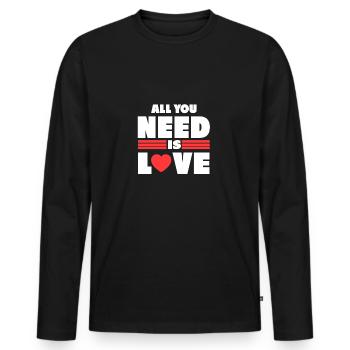 All i need gift valentine love - Men's Premium Organic Long Sleeve Shirt - black - Front - Nico (187cm)