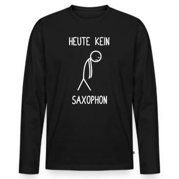 Pas de saxophoniste aujourd’hui - T-shirt manches longues Premium bio Homme - noir - Devant - Nico (187cm)