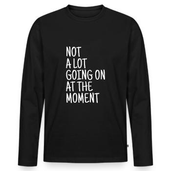 Im Moment ist nicht viel los - Männer Premium Bio Langarmshirt - Schwarz - Vorne - Nico (187cm)