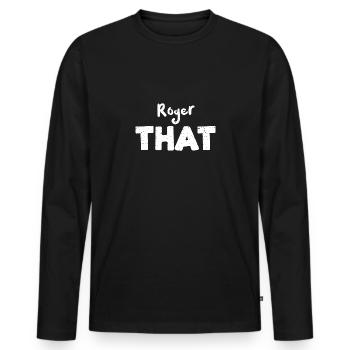 Roger That - Sports - Männer Premium Bio Langarmshirt - Schwarz - Vorne - Nico (187cm)