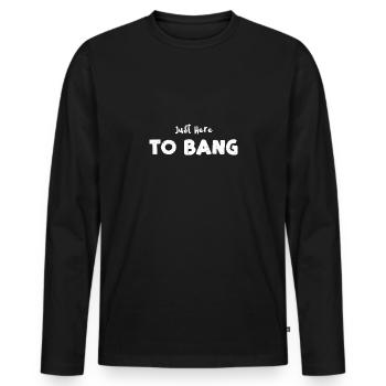 Just Here To Bang - 4th of July - Männer Premium Bio Langarmshirt - Schwarz - Vorne - Nico (187cm)