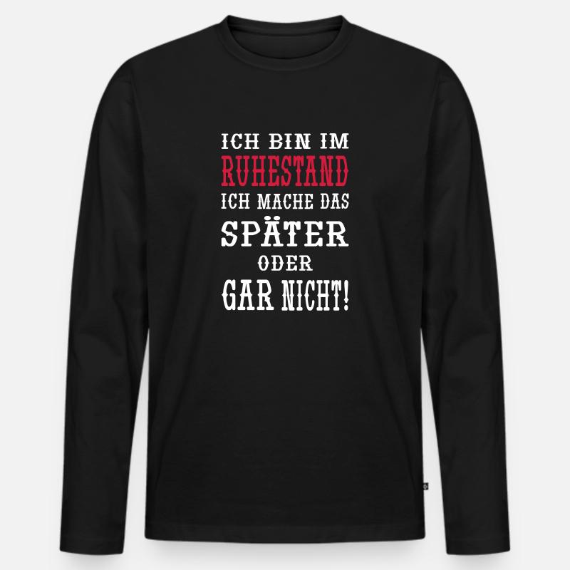 Ich bin im Ruhestand - Männer Premium Bio Langarmshirt - Schwarz