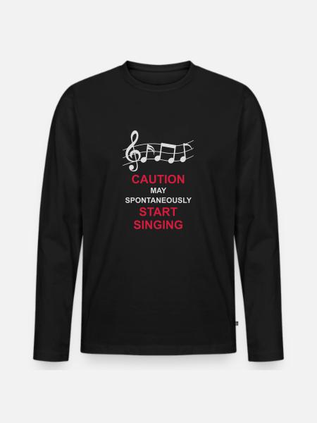 may spontaneously start singing - Men's Premium Organic Long Sleeve Shirt - black