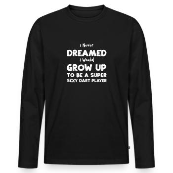 I Never Dreamed I Would Grow Up... - Men's Premium Organic Long Sleeve Shirt - black - Front - Nico (187cm)