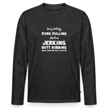 Beef Grilling Pork Pulling Chick... - Männer Premium Bio Langarmshirt - Anthrazit meliert - Vorne - Nico (187cm)