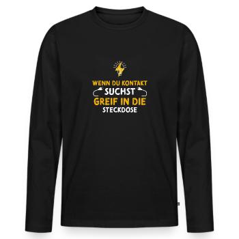 Wenn Du Kontakt Suchst Greif In... - Männer Premium Bio Langarmshirt - Schwarz - Vorne - Nico (187cm)