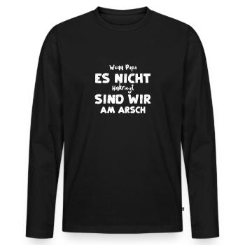 Wenn Papa Es Nicht Hinkriegt Sin... - Männer Premium Bio Langarmshirt - Schwarz - Vorne - Nico (187cm)