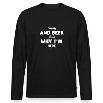 Camping And Beer That's Why I'm... - Männer Premium Bio Langarmshirt - Schwarz - Vorne - Nico (187cm)