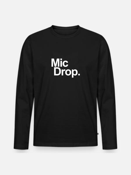 MIC DROP - Men's Premium Organic Long Sleeve Shirt - black