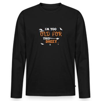Je suis trop vieux pour cette feuille - T-shirt manches longues Premium bio Homme - noir - Devant - Nico (187cm)