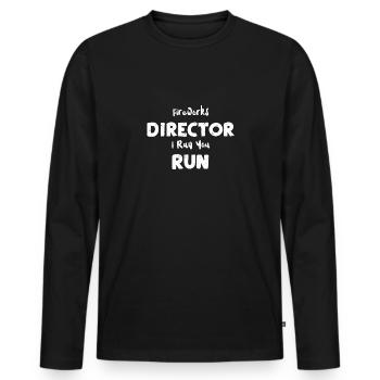 Fireworks Director I Run You Run - T-shirt manches longues Premium bio Homme - noir - Devant - Nico (187cm)