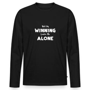 Yes I'm Winning Leave Me Alone - Männer Premium Bio Langarmshirt - Schwarz - Vorne - Nico (187cm)