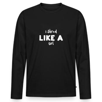I Shred Like A Girl - Snowboarding - Men's Premium Organic Long Sleeve Shirt - black - Front - Nico (187cm)
