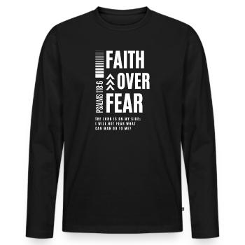Faith over fear – Psalm 118:6 - Men's Premium Organic Long Sleeve Shirt - black - Front - Nico (187cm)