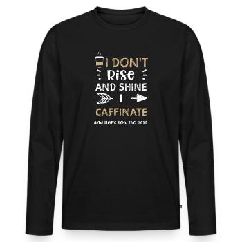 Je ne me lève pas et ne brille pas, je caféine... - T-shirt manches longues Premium bio Homme - noir - Devant - Nico (187cm)