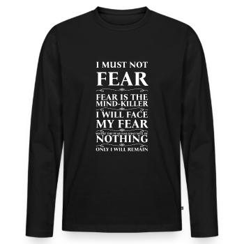 I must not fear! - Men's Premium Organic Long Sleeve Shirt - black - Front - Nico (187cm)