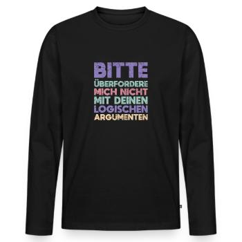 Bitte überfordere Mich Nicht Mit Deinen... - Männer Premium Bio Langarmshirt - Schwarz - Vorne - Nico (187cm)