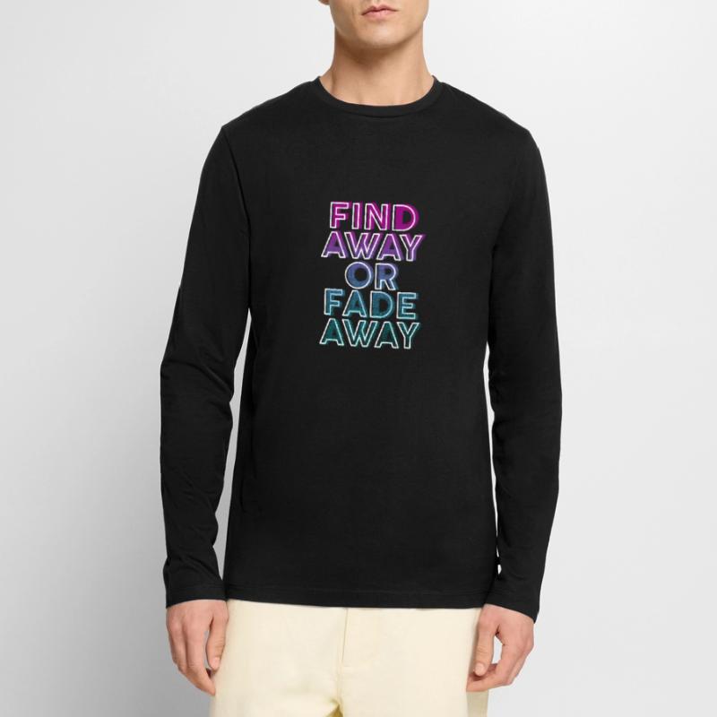Finde einen Weg oder verschwinde Männer Premium Bio Langarmshirt