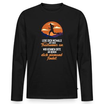 Lege dich nie mit Trailrunnern an - Männer Premium Bio Langarmshirt - Schwarz - Vorne - Nico (187cm)