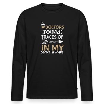 Doctors found traces of blood in... - Men's Premium Organic Long Sleeve Shirt - black - Front - Nico (187cm)