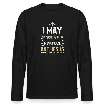 I May Not Be Perfect But Jesus T... - Men's Premium Organic Long Sleeve Shirt - black - Front - Nico (187cm)