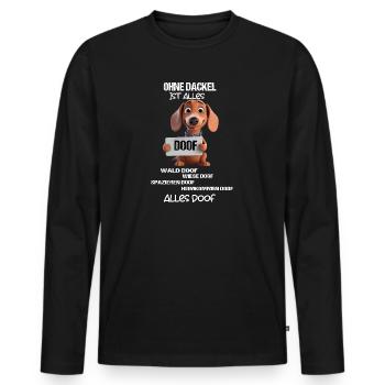 Ohne Dackel ist alles doof 3D Motiv - Dackelliebe - Männer Premium Bio Langarmshirt - Schwarz - Vorne - Nico (187cm)