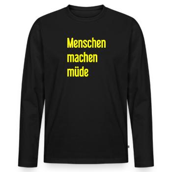 Les gens vous fatiguent - Drôle de dicton - T-shirt manches longues Premium bio Homme - noir - Devant - Nico (187cm)