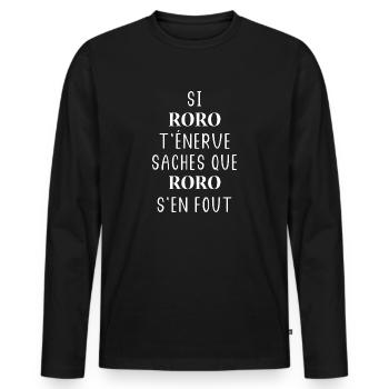 Si roro t'énerve saches roro s'en fout - T-shirt manches longues Premium bio Homme - noir - Devant - Nico (187cm)