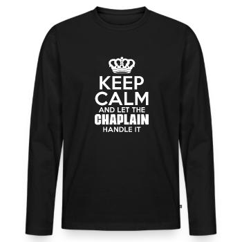 Keep Calm And Let The Chaplain Handle It - Men's Premium Organic Long Sleeve Shirt - black - Front - Nico (187cm)