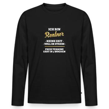 Ich bin Rentner - Freie Termine erst in 4 Wochen - Männer Premium Bio Langarmshirt - Schwarz - Vorne - Nico (187cm)