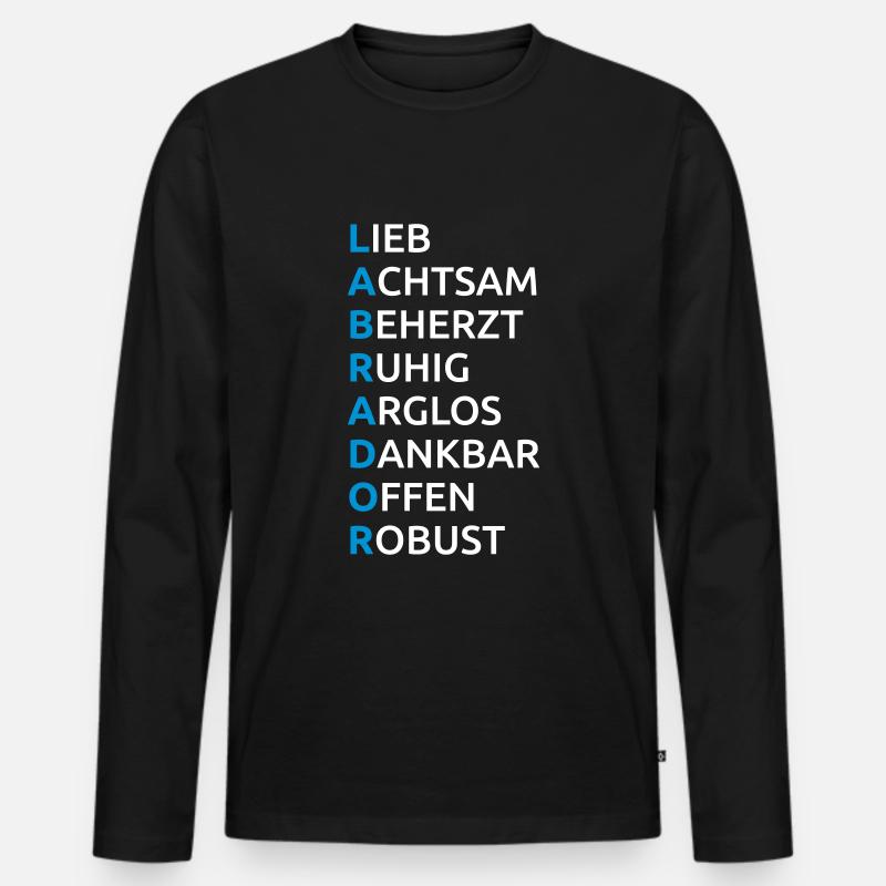 Labrador Eigenschaften Spruch - Männer Premium Bio Langarmshirt - Schwarz