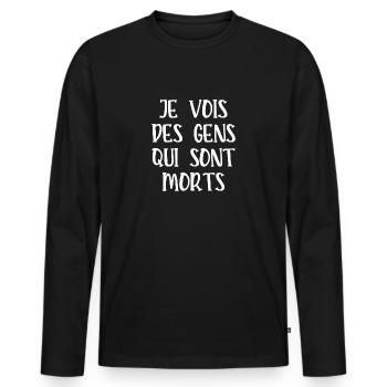 je vois des gens qui sont morts - T-shirt manches longues Premium bio Homme - noir - Devant - Nico (187cm)