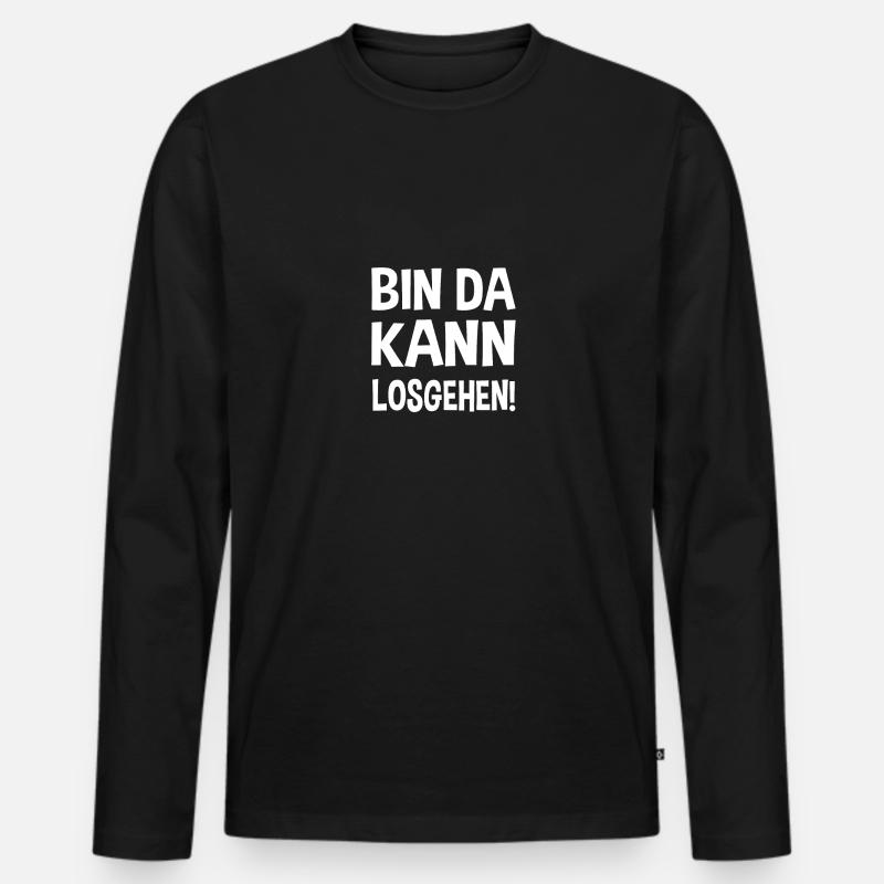 Bin Da Kann Losgehen - Männer Premium Bio Langarmshirt - Schwarz