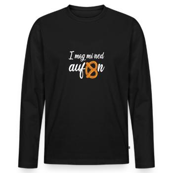 I Mog Mi Ned Aufbrezeln Spruch - Männer Premium Bio Langarmshirt - Schwarz - Vorne - Nico (187cm)