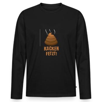 Kacken Fetzt Fun Lustige Sprüche Geschenk - Männer Premium Bio Langarmshirt - Schwarz - Vorne - Nico (187cm)
