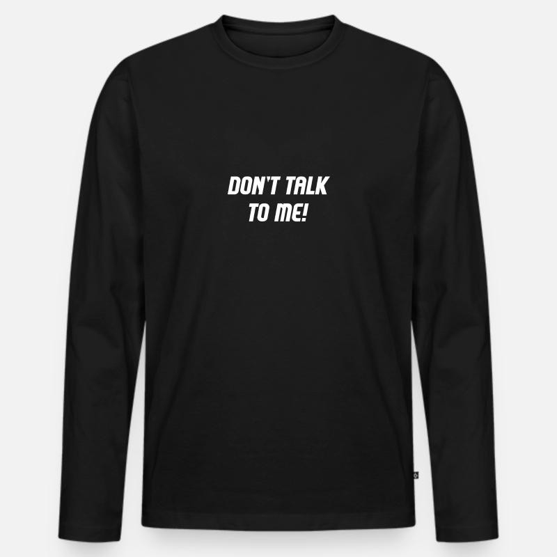 Introvert Dont Talk To me - Männer Premium Bio Langarmshirt - Schwarz
