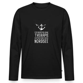 Keine Therapie Nur An Die An Die Nordsee Urlaub - Männer Premium Bio Langarmshirt - Schwarz - Vorne - Nico (187cm)