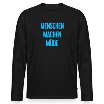 Les gens vous fatiguent - Drôle de dicton - T-shirt manches longues Premium bio Homme - noir - Devant - Nico (187cm)