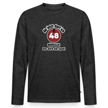 48th birthday From now on I can nag - fun - Men's Premium Organic Long Sleeve Shirt - heather anthracite - Front - Nico (187cm)