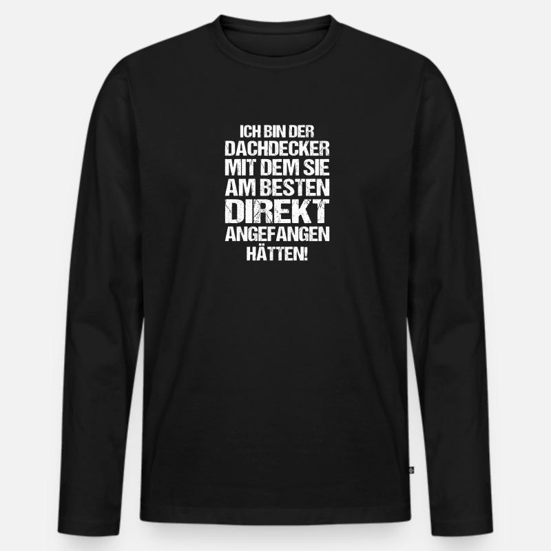 Lustiger Dachdecker Spruch Geschenk - Männer Premium Bio Langarmshirt - Schwarz