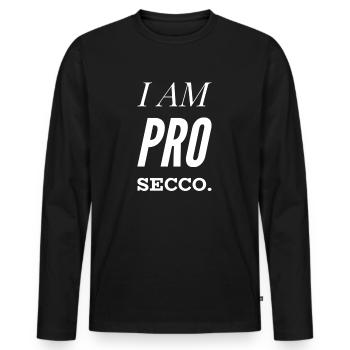 I AM PRO SECCO. Prosecco Lover, cool NEW Design!!! - Men's Premium Organic Long Sleeve Shirt - black - Front - Nico (187cm)