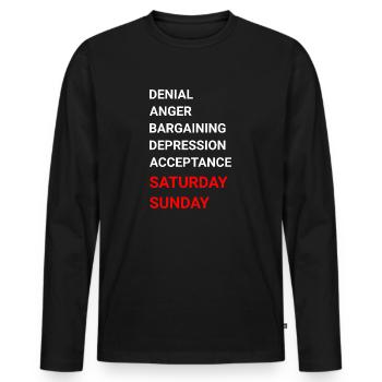 Bargaining Depression Acceptance Saturday Sunday - Men's Premium Organic Long Sleeve Shirt - black - Front - Nico (187cm)