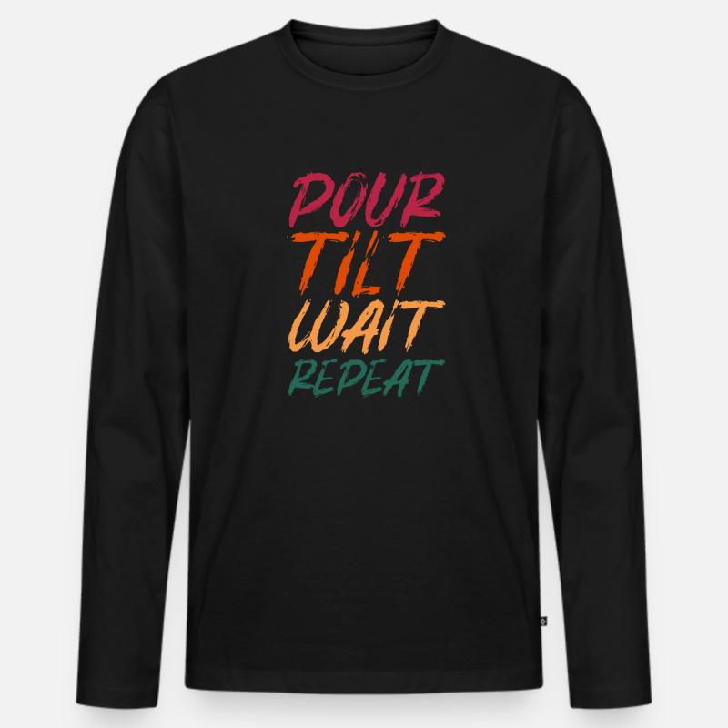 Pour Tilt Wait Repeat - Männer Premium Bio Langarmshirt - Schwarz