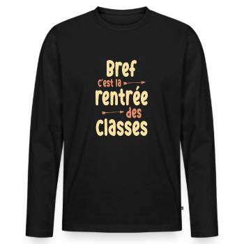 rentrée des classes / humour rentrée scolaire - T-shirt manches longues Premium bio Homme - noir - Devant - Nico (187cm)