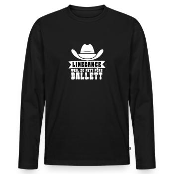 Linedance weil zu Fett fuers Ballett - Männer Premium Bio Langarmshirt - Schwarz - Vorne - Nico (187cm)