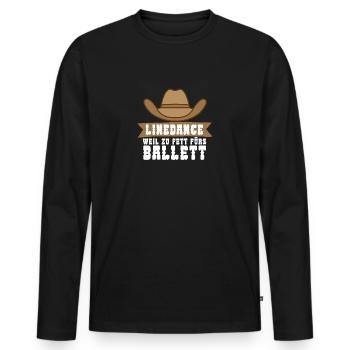 Linedance weil zu Fett fuers Ballett - Männer Premium Bio Langarmshirt - Schwarz - Vorne - Nico (187cm)