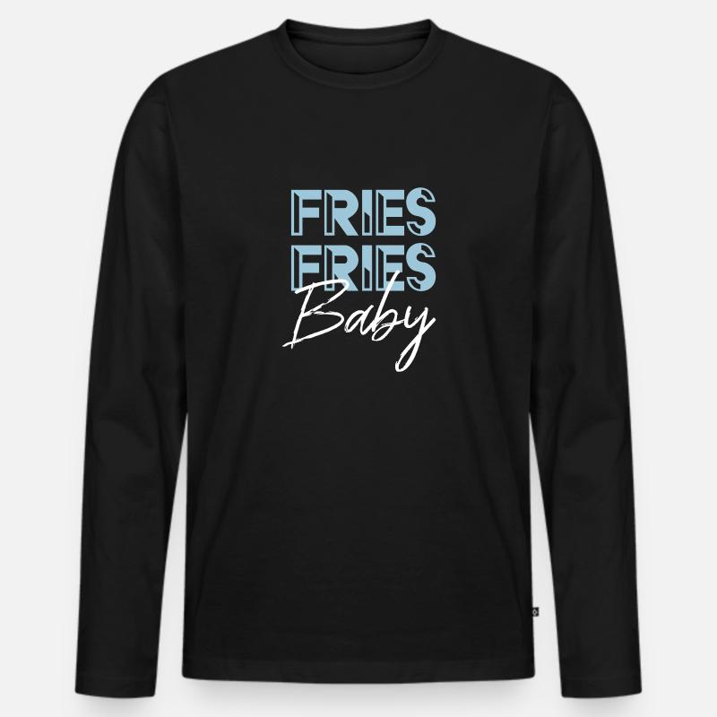 Fries Fries Baby - Männer Premium Bio Langarmshirt - Schwarz