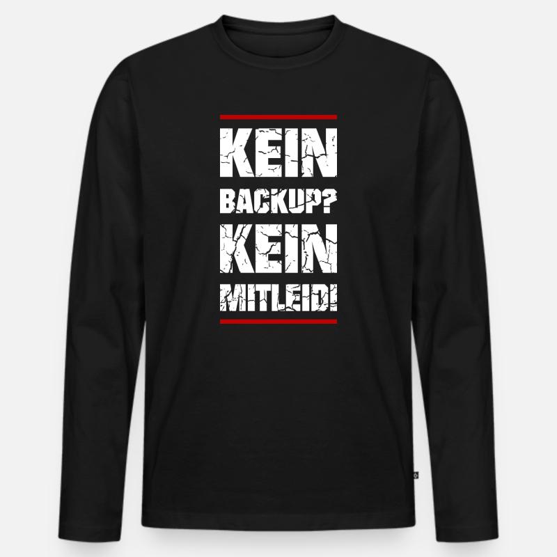 Kein Backup Kein Mitleid - Männer Premium Bio Langarmshirt - Schwarz
